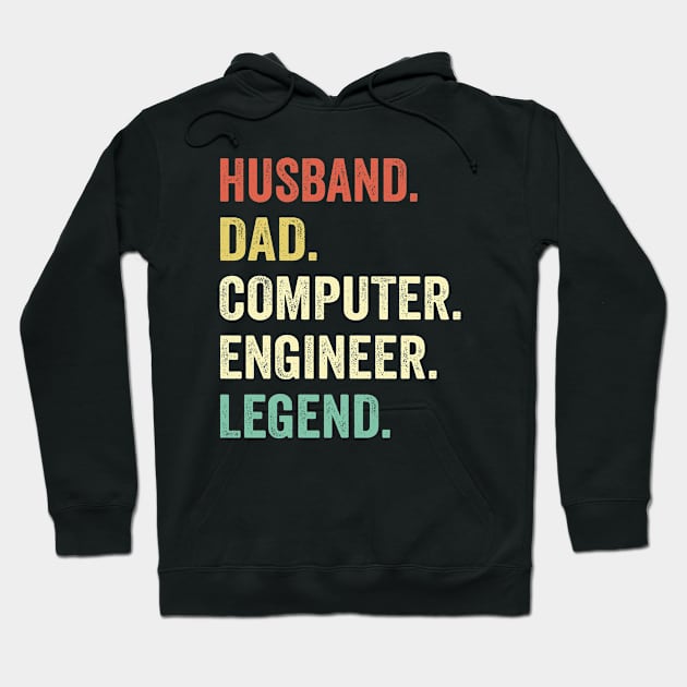 Husband Dad Computer Engineer legend Hoodie by Wakzs3Arts